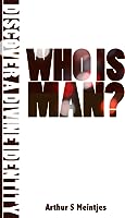 Who is Man?: Discover A Divine Identity